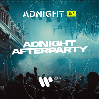 ADNIGHT Afterparty in partnership with Warner Music Benelux