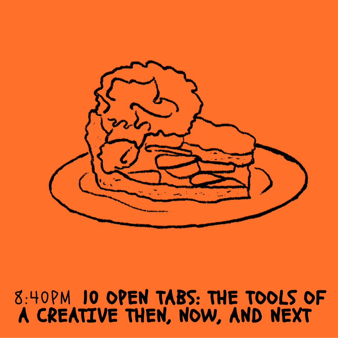 10 Open Tabs: The Tools of a Creative Then, Now, and Next event image
